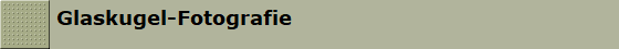 Glaskugel-Fotografie