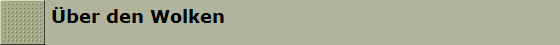 ber den Wolken