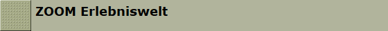 ZOOM Erlebniswelt